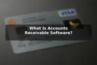 What Is Accounts Receivable Software? What Is Accounts Receivable Software?