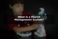 What Is a Payroll Management System? What Is a Payroll Management System?